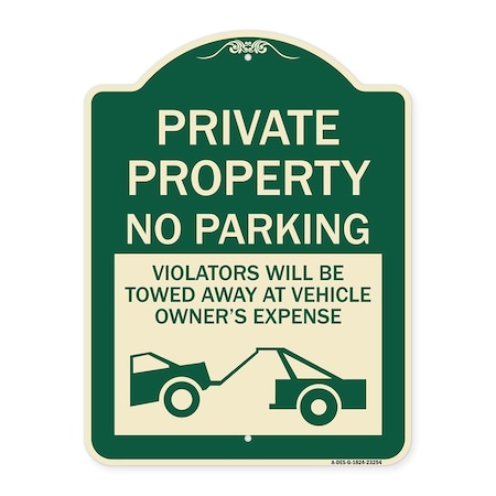 Signmission Private Parking Violators Towed Away Vehicle Owners Expense Alum Sign, 18" L, 24" H, G-1824-23254 A-DES-G-1824-23254